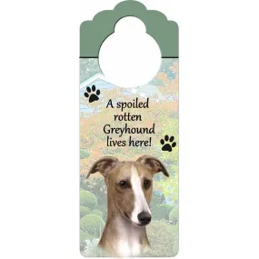 A Spoiled Greyhound Lives Here Hanging Doorknob Sign